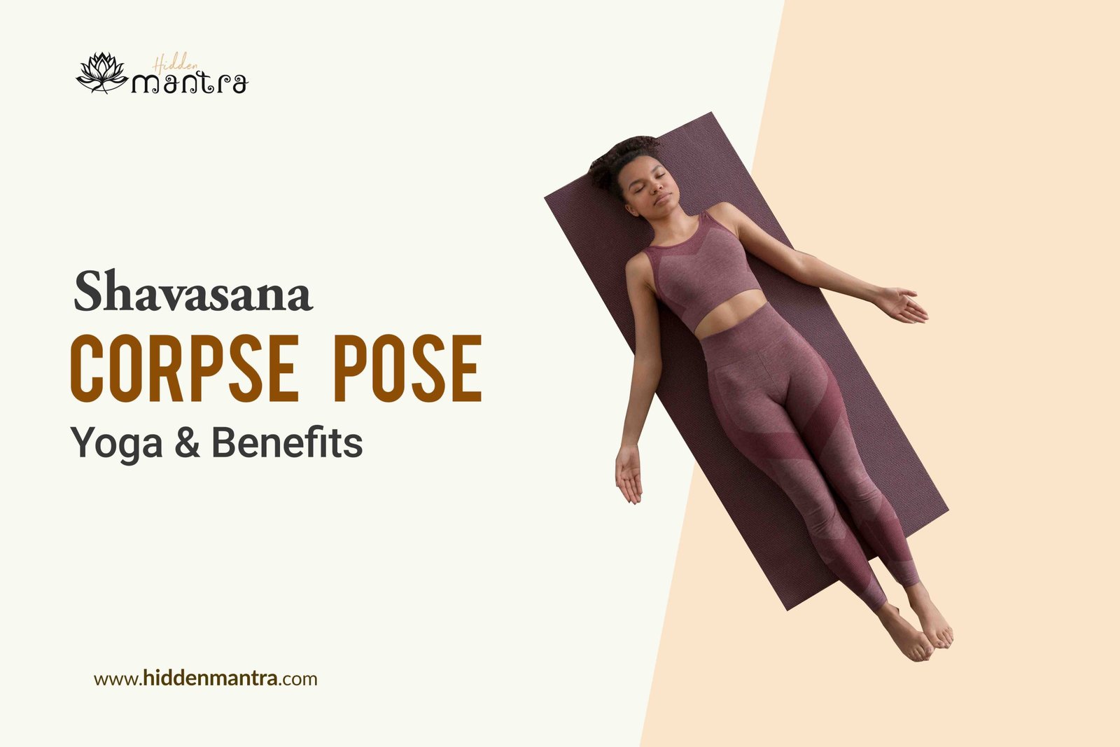 Aum Sahasrara Yoga - Benefits of Shavasana :- The corpse pose or Shavasana  ,can help in relaxing the mind and keeping your cortisol levels in check.  Shavasana can help you relax and