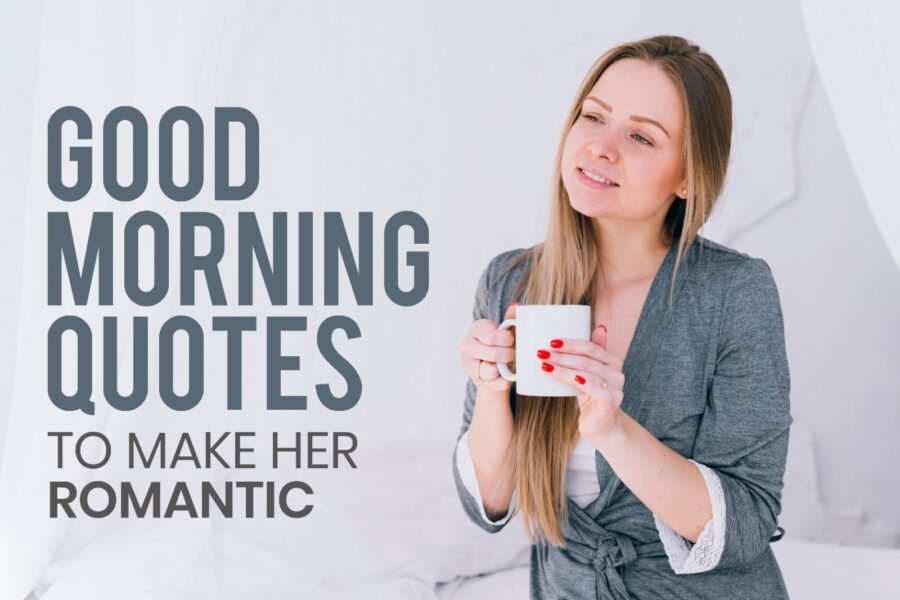 Best Good Morning Quotes To Her | Start A Day With Romantic