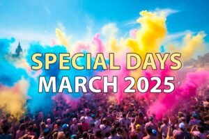 Important March Special Days And Dates - 2025