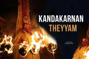 Kandakarnan Theyyam - Fierce ritual performance with fire rituals and traditional attire in Kerala's Theyyam Festival