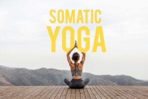 Somatic yoga