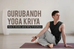 Gurubandh Yoga Kriya