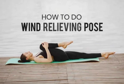 How-to-Do-Wind-Relieving-Pose-in-Yoga-