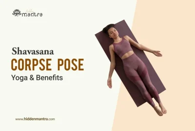 Shavasana (Corpse Pose) Yoga & Benefits